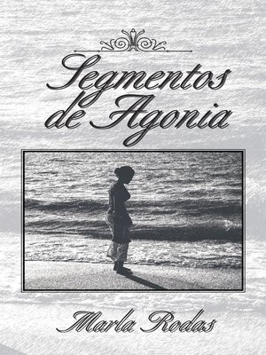 cover image of Segmentos De Agonia
